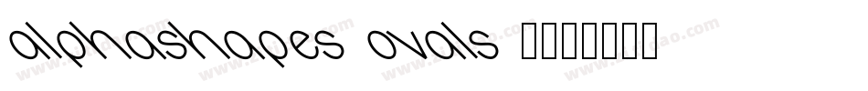 AlphaShapes ovals 2字体转换